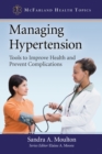Managing Hypertension : Tools to Improve Health and Prevent Complications - eBook