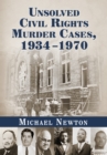 Unsolved Civil Rights Murder Cases, 1934-1970 - eBook