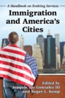 Immigration and America's Cities : A Handbook on Evolving Services - eBook