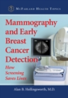 Mammography and Early Breast Cancer Detection : How Screening Saves Lives - eBook