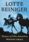 Lotte Reiniger : Pioneer of Film Animation - eBook