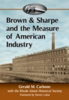 Brown & Sharpe and the Measure of American Industry : Making the Precision Machine Tools That Enabled Manufacturing, 1833-2001 - eBook