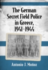 The German Secret Field Police in Greece, 1941-1944 - eBook