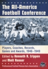 The All-America Football Conference : Players, Coaches, Records, Games and Awards, 1946-1949 - eBook