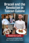 Bracali and the Revolution in Tuscan Cuisine - eBook