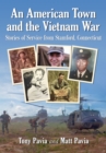 An American Town and the Vietnam War : Stories of Service from Stamford, Connecticut - eBook