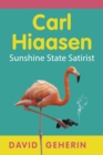 Carl Hiaasen : Sunshine State Satirist - eBook