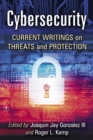 Cybersecurity : Current Writings on Threats and Protection - eBook
