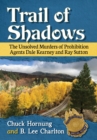 Trail of Shadows : The Unsolved Murders of Prohibition Agents Dale Kearney and Ray Sutton - eBook