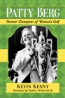 Patty Berg : Pioneer Champion of Women's Golf - eBook