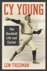 Cy Young : The Baseball Life and Career - eBook