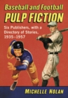 Baseball and Football Pulp Fiction : Six Publishers, with a Directory of Stories, 1935-1957 - eBook