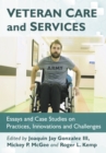 Veteran Care and Services : Essays and Case Studies on Practices, Innovations and Challenges - eBook