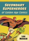Secondary Superheroes of Golden Age Comics - eBook