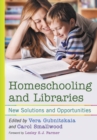 Homeschooling and Libraries : New Solutions and Opportunities - eBook