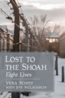 Lost to the Shoah : Eight Lives - eBook