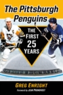 The Pittsburgh Penguins : The First 25 Years - eBook