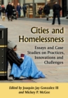 Cities and Homelessness : Essays and Case Studies on Practices, Innovations and Challenges - eBook