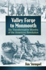Valley Forge to Monmouth : Six Transformative Months of the American Revolution - eBook