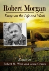Robert Morgan : Essays on the Life and Work - eBook