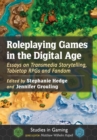 Roleplaying Games in the Digital Age : Essays on Transmedia Storytelling, Tabletop RPGs and Fandom - eBook