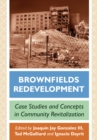 Brownfields Redevelopment : Case Studies and Concepts in Community Revitalization - eBook