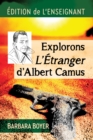 Explorons L'Etranger d'Albert Camus : Edition de l'enseignant - eBook