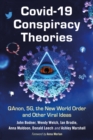 COVID-19 Conspiracy Theories : QAnon, 5G, the New World Order and Other Viral Ideas - eBook