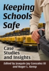 Keeping Schools Safe : Case Studies and Insights - eBook