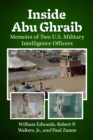 Inside Abu Ghraib : Memoirs of Two U.S. Military Intelligence Officers - eBook