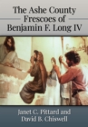 The Ashe County Frescoes of Benjamin F. Long IV - eBook