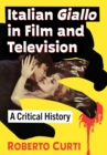 Italian Giallo in Film and Television : A Critical History - eBook