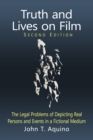 Truth and Lives on Film : The Legal Problems of Depicting Real Persons and Events in a Fictional Medium, 2d ed. - eBook