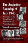 The Augustow Roundup of July 1945 : Accounts of the Brutal Soviet Repression of Polish Resistance - eBook