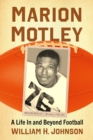 Marion Motley : A Life In and Beyond Football - eBook
