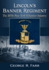 Lincoln's Banner Regiment : The 107th New York Volunteer Infantry - eBook