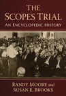 The Scopes Trial : An Encyclopedic History - eBook