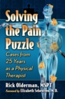 Solving the Pain Puzzle : Cases from 25 Years as a Physical Therapist - eBook