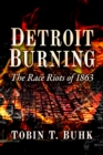 Detroit Burning : The Race Riots of 1863 - eBook