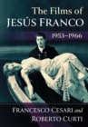 The Films of Jesus Franco, 1953-1966 - eBook
