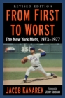 From First to Worst : The New York Mets, 1973-1977, Revised edition - eBook