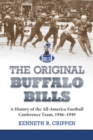 The Original Buffalo Bills : A History of the All-America Football Conference Team, 1946-1949 - eBook