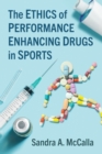 The Ethics of Performance Enhancing Drugs in Sports - eBook