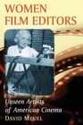 Women Film Editors : Unseen Artists of American Cinema - Book