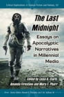 The Last Midnight : Essays on Apocalyptic Narratives in Millennial Media - Book