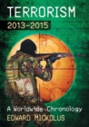 Terrorism, 2013-2015 : A Worldwide Chronology - Book