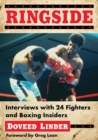Ringside : Interviews with 24 Fighters and Boxing Insiders - Book