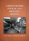 A Photographic Tour of 1916 Prescott, Arizona - Book