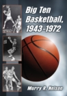 Big Ten Basketball, 1943-1972 - Book