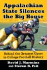 Appalachian State Silences the Big House : Behind the Greatest Upset in College Football History - Book